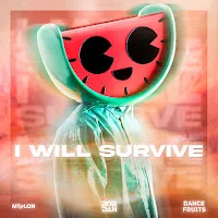 Melon — I Will Survive Ft Hardstyle Fruits Music — обложка