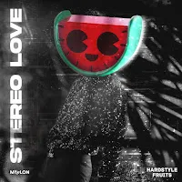 Melon — Stereo Love Ft Hardstyle Fruits Music — обложка