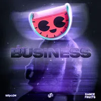 Melon — The Business Ft Hardstyle Fruits Music — обложка